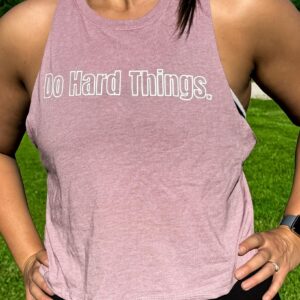 Do Hard Things Cropped Tank